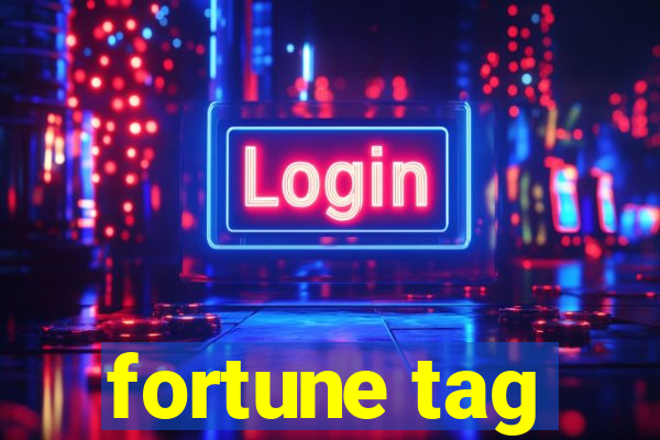 fortune tag